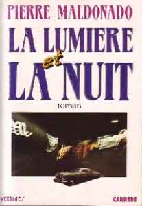 "La lumière et la nuit" - Pierre MALDONADO - Édition  Carrère GF